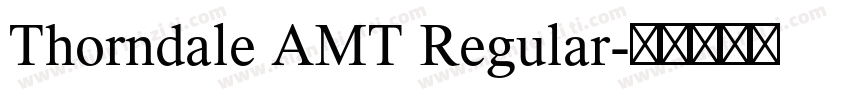 Thorndale AMT Regular字体转换